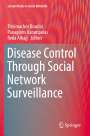 : Disease Control Through Social Network Surveillance, Buch