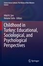 : Childhood in Turkey: Educational, Sociological, and Psychological Perspectives, Buch