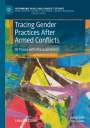 Hendrik Quest: Tracing Gender Practices After Armed Conflicts, Buch