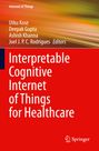 : Interpretable Cognitive Internet of Things for Healthcare, Buch