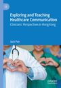„Exploring and Teaching Healthcare Communication“ von Jack Pun. Ärzte in weißen Kitteln bilden Herzen mit den Händen.