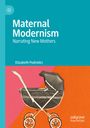 Elizabeth Podnieks: Maternal Modernism, Buch