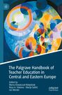 : The Palgrave Handbook of Teacher Education in Central and Eastern Europe, Buch