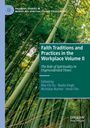 : Faith Traditions and Practices in the Workplace Volume II, Buch