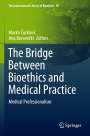 : The Bridge Between Bioethics and Medical Practice, Buch