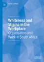 Anne Crafford: Whiteness and Stigma in the Workplace, Buch