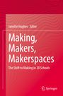 : Making, Makers, Makerspaces, Buch