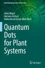 Abdul Majid: Quantum Dots for Plant Systems, Buch