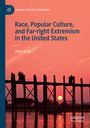 Priya Dixit: Race, Popular Culture, and Far-right Extremism in the United States, Buch