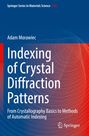 Adam Morawiec: Indexing of Crystal Diffraction Patterns, Buch