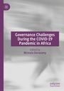 : Governance Challenges During the COVID-19 Pandemic in Africa, Buch