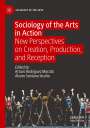 : Sociology of the Arts in Action, Buch