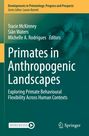 : Primates in Anthropogenic Landscapes, Buch