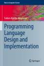 Torben Ægidius Mogensen: Programming Language Design and Implementation, Buch