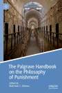 : The Palgrave Handbook on the Philosophy of Punishment, Buch