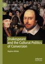 Stephen Wittek: Shakespeare and the Cultural Politics of Conversion, Buch