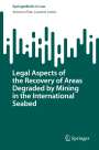 Antonio Elian Lawand Junior: Legal Aspects of the Recovery of Areas Degraded by Mining in the International Seabed, Buch