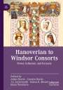 : Hanoverian to Windsor Consorts, Buch