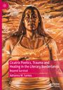 Adrianna M. Santos: Cicatrix Poetics, Trauma and Healing in the Literary Borderlands, Buch