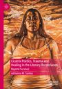 Adrianna M. Santos: Cicatrix Poetics, Trauma and Healing in the Literary Borderlands, Buch