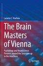 Lazaros C. Triarhou: The Brain Masters of Vienna, Buch