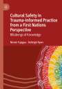 Kelleigh Ryan: Cultural Safety in Trauma-Informed Practice from a First Nations Perspective, Buch