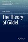 Carlo Cellucci: The Theory of Gödel, Buch