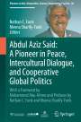 : Abdul Aziz Said: A Pioneer in Peace, Intercultural Dialogue, and Cooperative Global Politics, Buch