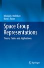 Boris I. Reser: Space Group Representations, Buch