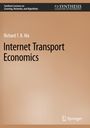 Richard T. B. Ma: Internet Transport Economics, Buch
