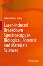 : Laser-Induced Breakdown Spectroscopy in Biological, Forensic and Materials Sciences, Buch