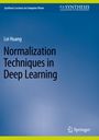 Lei Huang: Normalization Techniques in Deep Learning, Buch