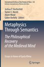 : Metaphysics Through Semantics: The Philosophical Recovery of the Medieval Mind, Buch
