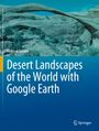 Andrew Goudie: Desert Landscapes of the World with Google Earth, Buch
