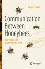 Jürgen Tautz: Communication Between Honeybees, Buch