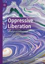 Lisa Kemmerer: Oppressive Liberation, Buch