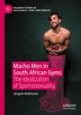 Jacques Rothmann: Macho Men in South African Gyms, Buch