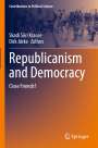 : Republicanism and Democracy, Buch