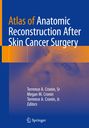 : Atlas of Anatomic Reconstruction After Skin Cancer Surgery, Buch