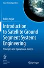 Bobby Nejad: Introduction to Satellite Ground Segment Systems Engineering, Buch