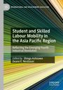 : Student and Skilled Labour Mobility in the Asia Pacific Region, Buch