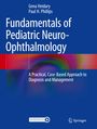 : Fundamentals of Pediatric Neuro-Ophthalmology, Buch