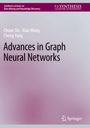 Chuan Shi: Advances in Graph Neural Networks, Buch