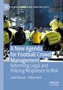 Clifford Stott: A New Agenda For Football Crowd Management, Buch