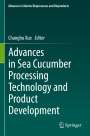 : Advances in Sea Cucumber Processing Technology and Product Development, Buch