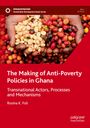 Rosina K. Foli: The Making of Anti-Poverty Policies in Ghana, Buch