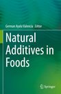 : Natural Additives in Foods, Buch