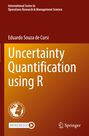 Eduardo Souza De Cursi: Uncertainty Quantification using R, Buch