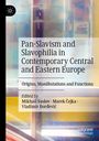 : Pan-Slavism and Slavophilia in Contemporary Central and Eastern Europe, Buch