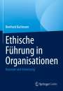 Bernhard Bachmann: Ethische Führung in Organisationen, Buch